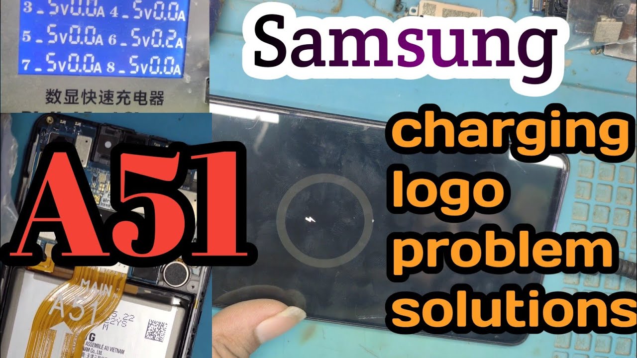 Samsung A51 charging logo problem solutions