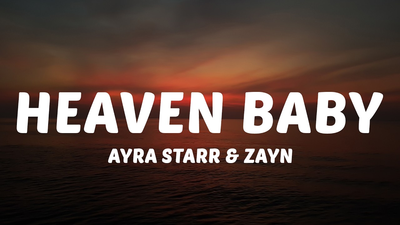 Ayra Starr & ZAYN - Heaven Baby (Lyrics)