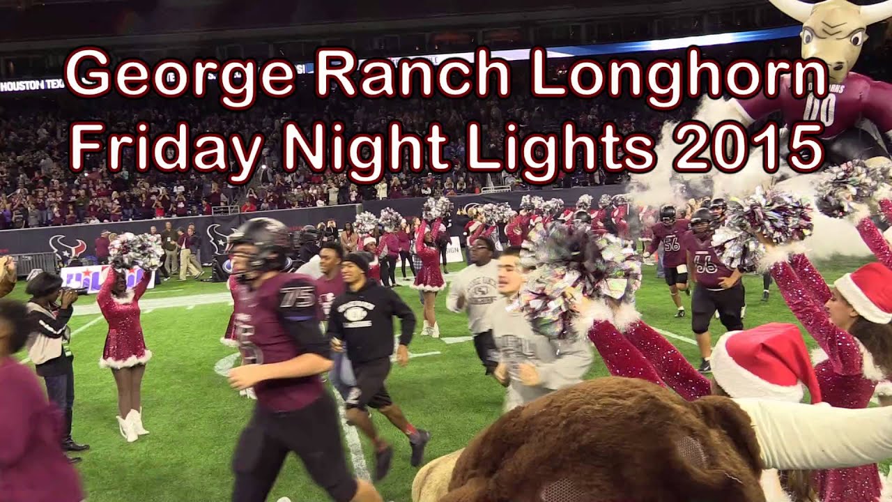 George Ranch Longhorns Friday Night Lights 2015 - Game 16 v. Mansfield Lake Ridge