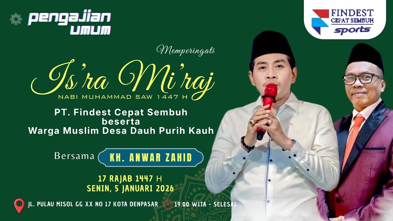 🔴LIVE KH. ANWAR ZAHID | ISRA' MI'RAJ NABI MUHAMMAD SAW | PT FINDEST CEPAT SEMBUH DENPASAR