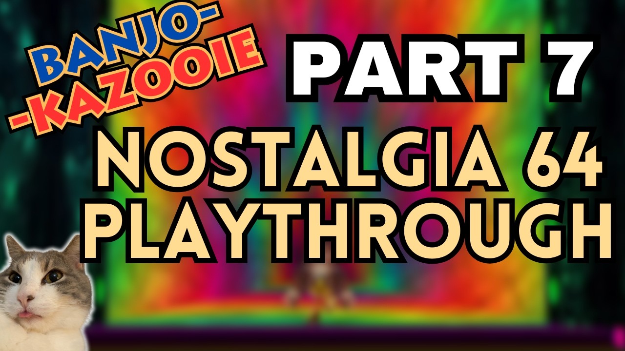 Nostalgia 64 Playthrough by Funderful - Part 7