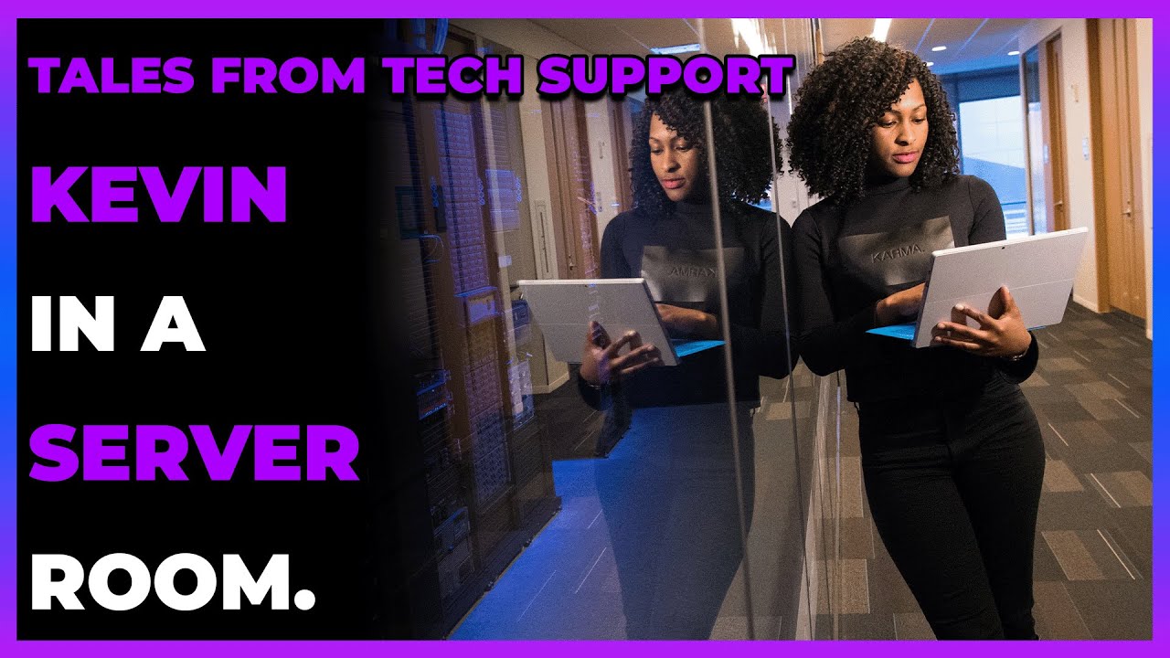 Tales From Tech Support | Kevin in a Server Room. | r/TalesFromTechSupport