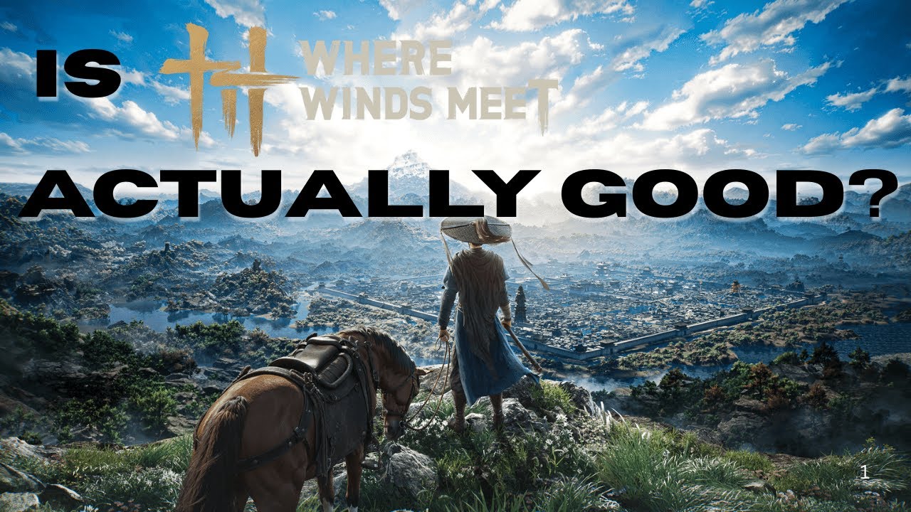 Is Where Winds Meet Actually Good?