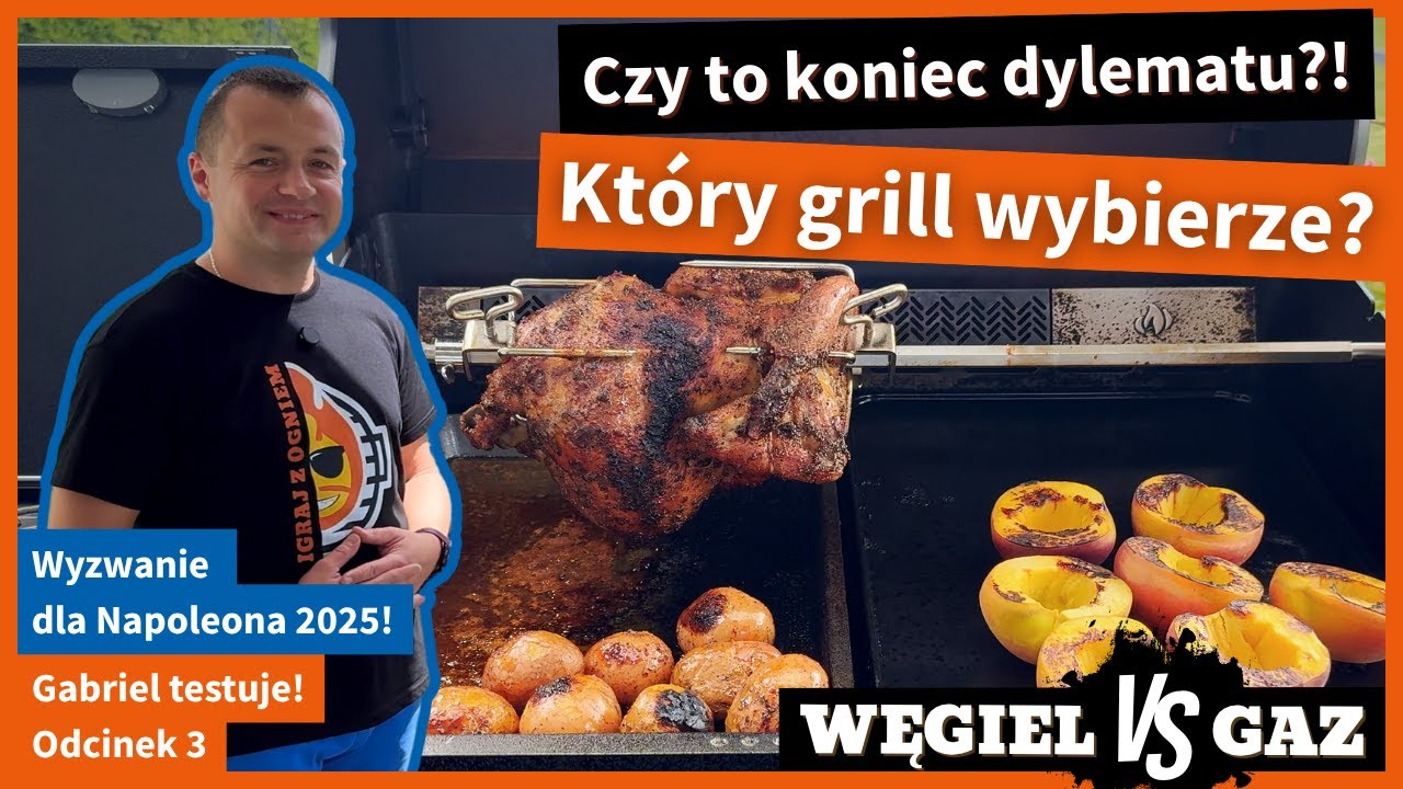 Rezygnuję z grilla węglowego - wybieram gaz&oacute;wkę! KONIEC DYLEMATU! [Wyzwanie Napoleona Gabriel #3]