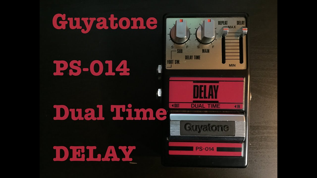 Guyatone PS-014 Dual Time Delay pedal demo グヤトーン PS-014 デュアルタイム ディレイ デモ