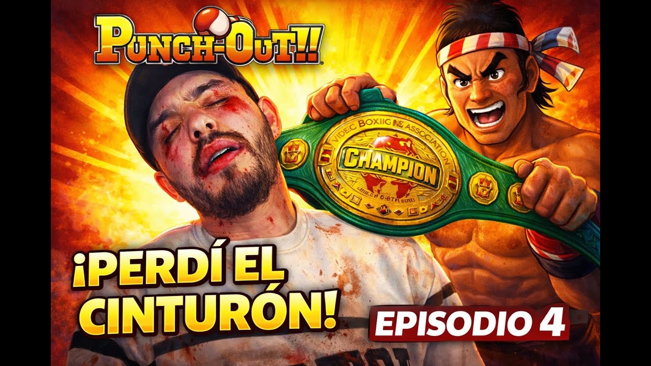 PERDEMOS EL CINTURON! - PUNCH OUT#4