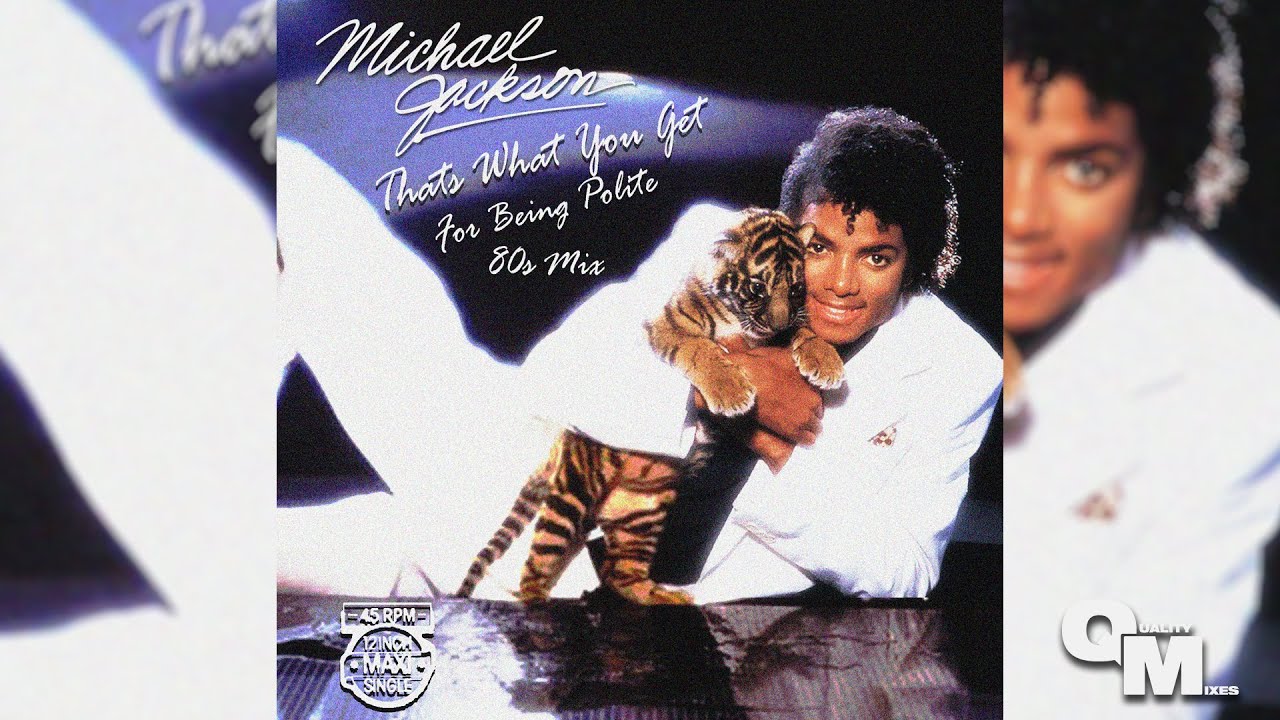 Michael Jackson - That's What You Get [For Being Polite] (80's Mix)