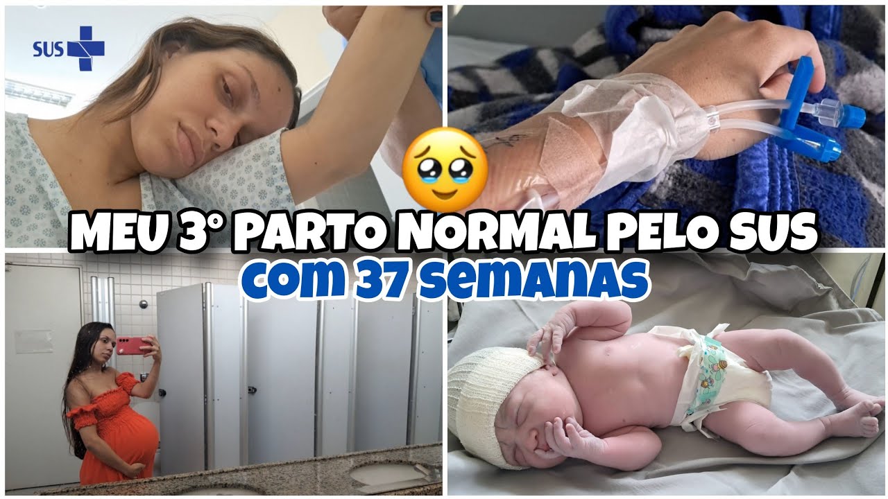 PARTO NORMAL PELO SUS | 37 SEMANAS DEGESTAÇÃO | 3° GRAVIDEZ 🥹🤰🙏❤️