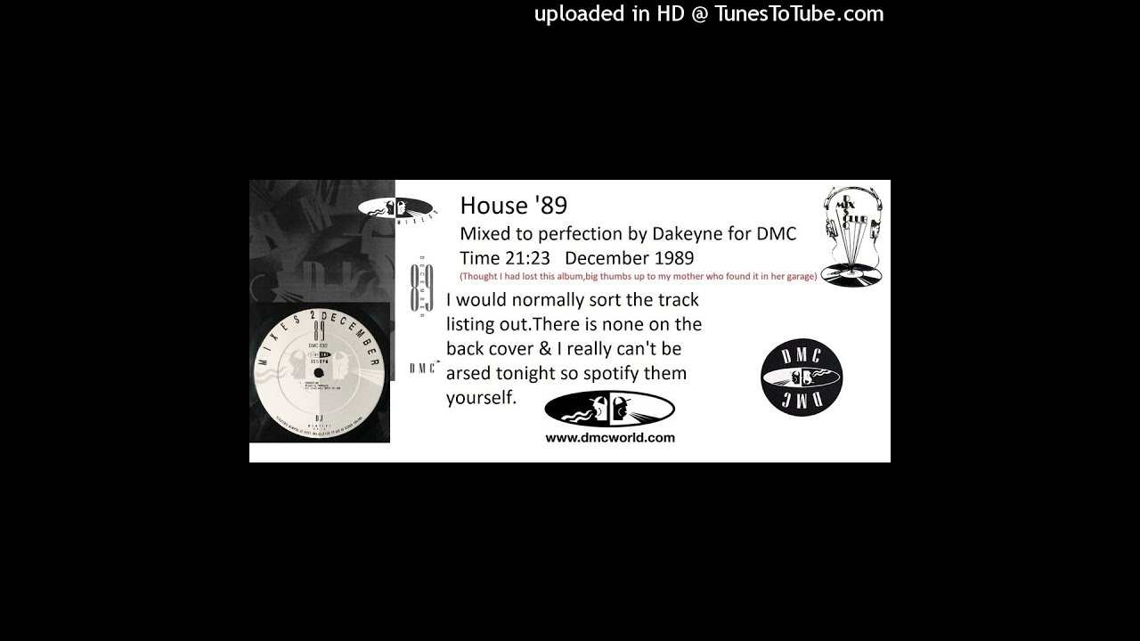 House 1989 (DMC Mix by Dakeyne December 1989)