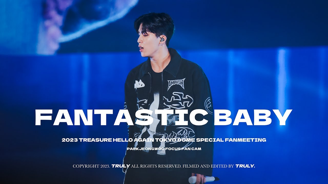 [4K] 231112 FANTASTIC BABY @ TREASURE HELLO AGAIN TOKYO DOME SPECIAL FANMEETING 트레저 박정우 FOCUS CAM