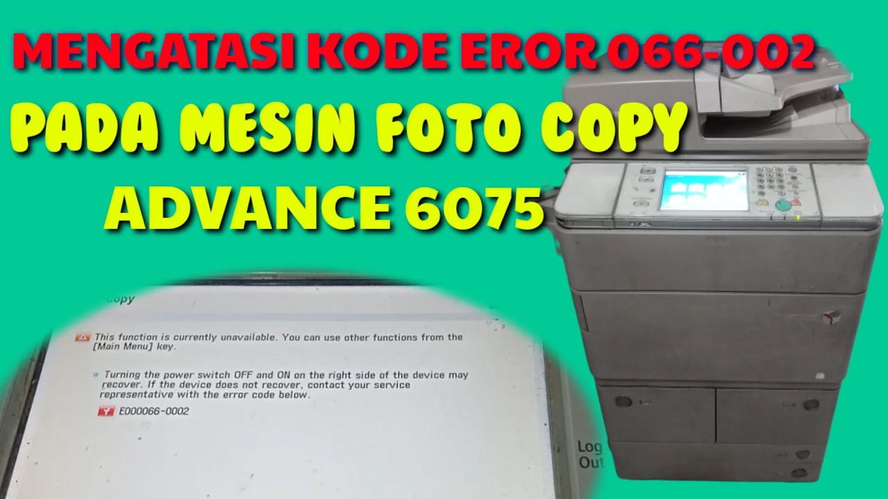 Cara mengatasi eror 066-002 mesin foto copy IRA 6075