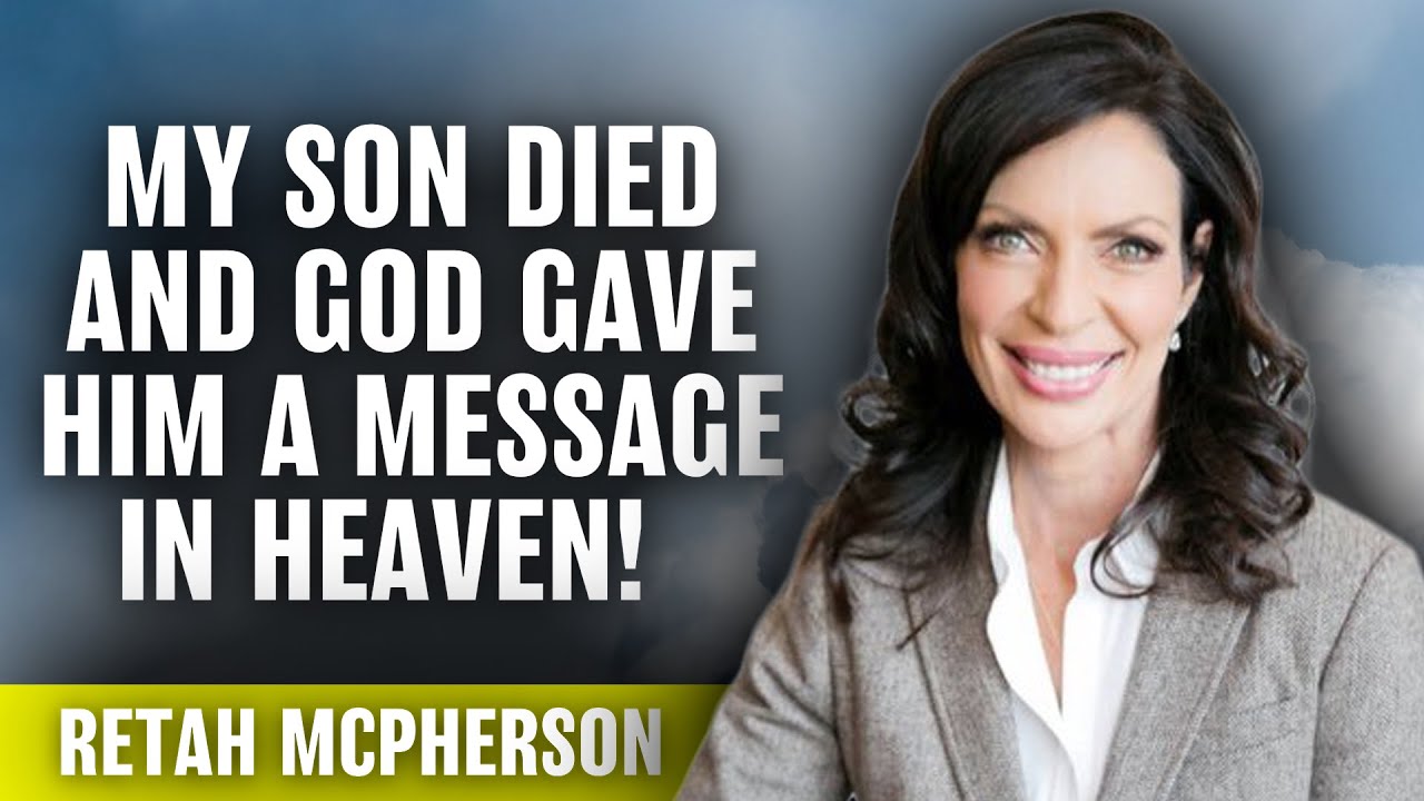 My Son Died And God Gave Him A Message In Heaven!