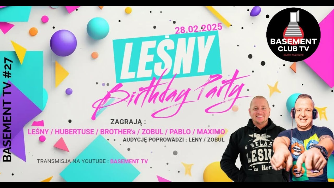BASEMENT TV #27 DJ LEŚNY B-DAY PARTY