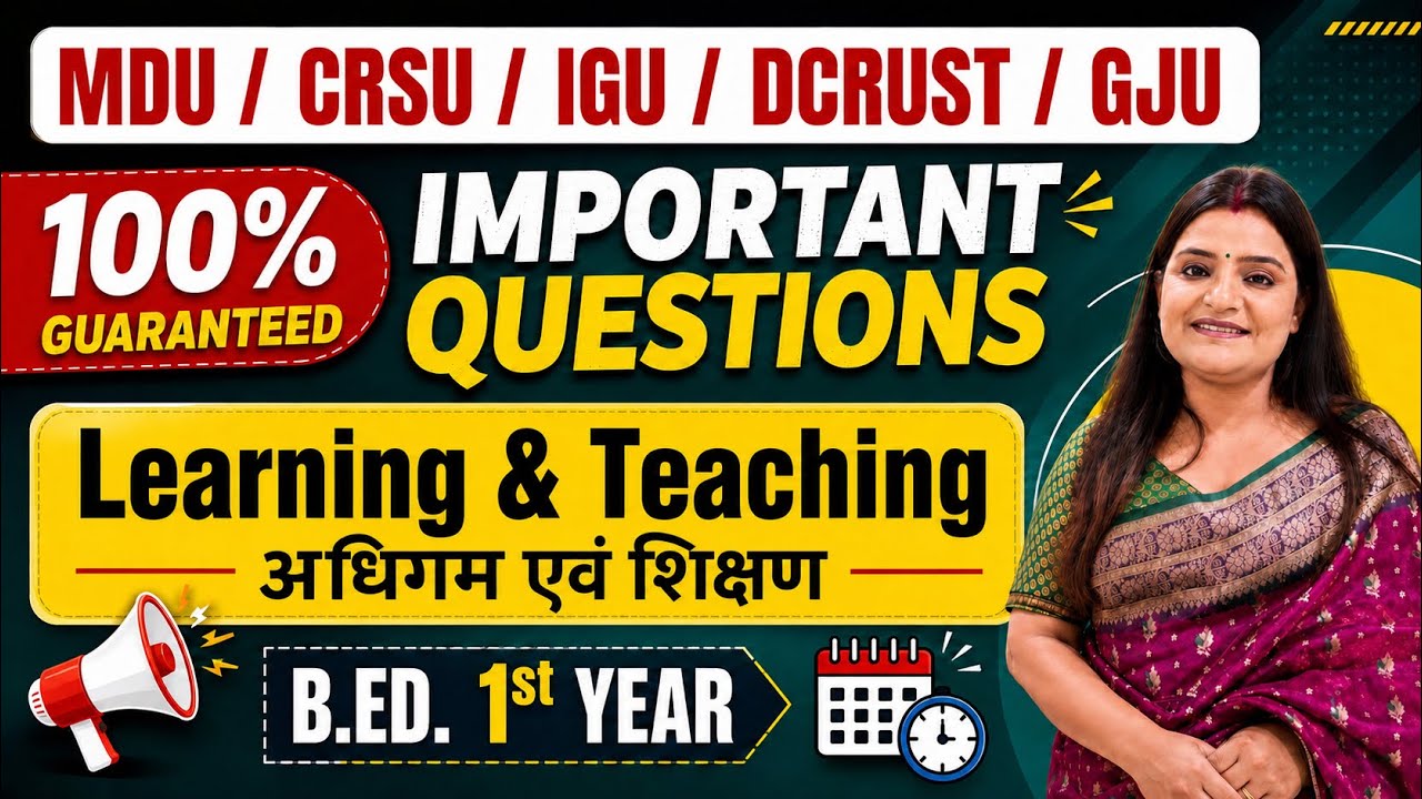 Learning and Teaching Most Important Questions | B.ED. 1st Year | MDU CRSU IGU DCRUST GJU