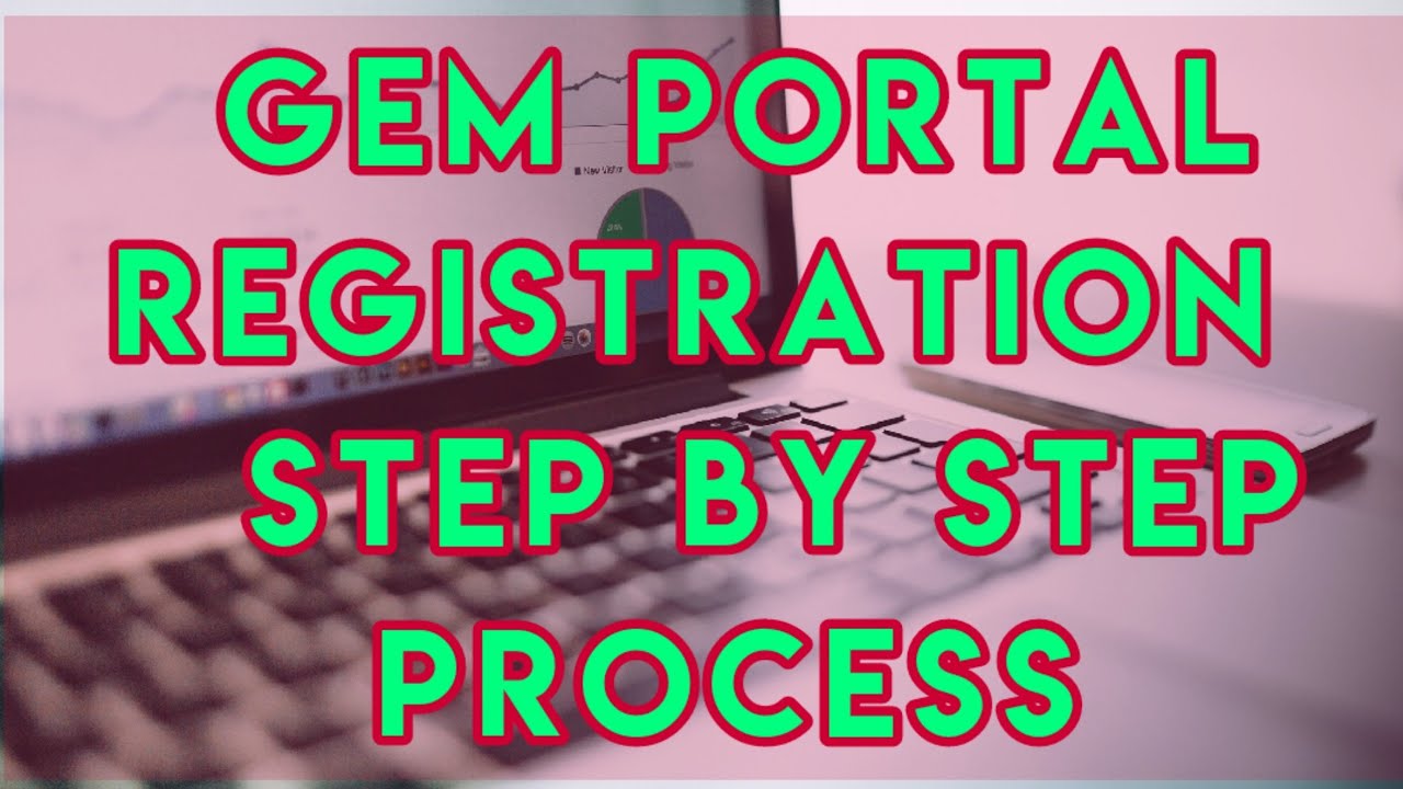 GEM PORTAL REGISTRATION FULL PROCEDURE