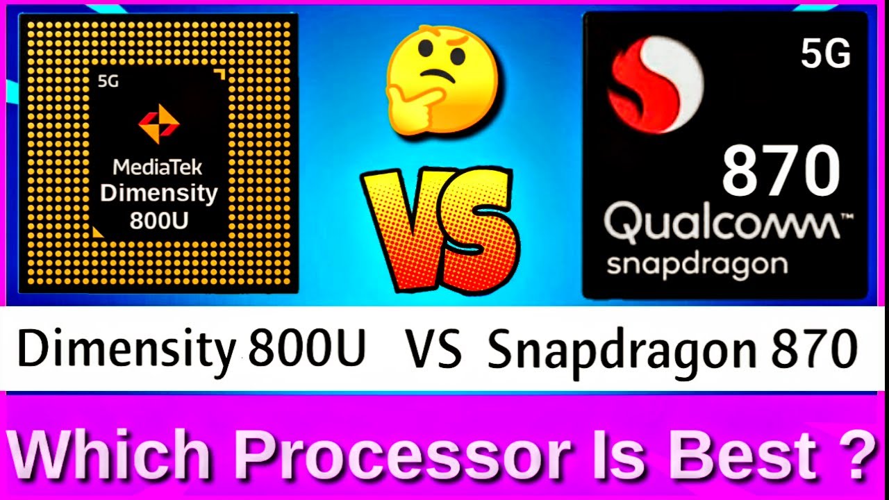 Dimensity 800u vs Snapdragon 870 comparison | Snapdragon 870 vs Dimensity 800u | which is better ?