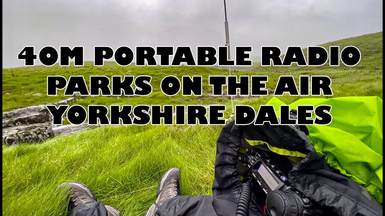 Portable HF in the Yorkshire Dales | Parks on the Air