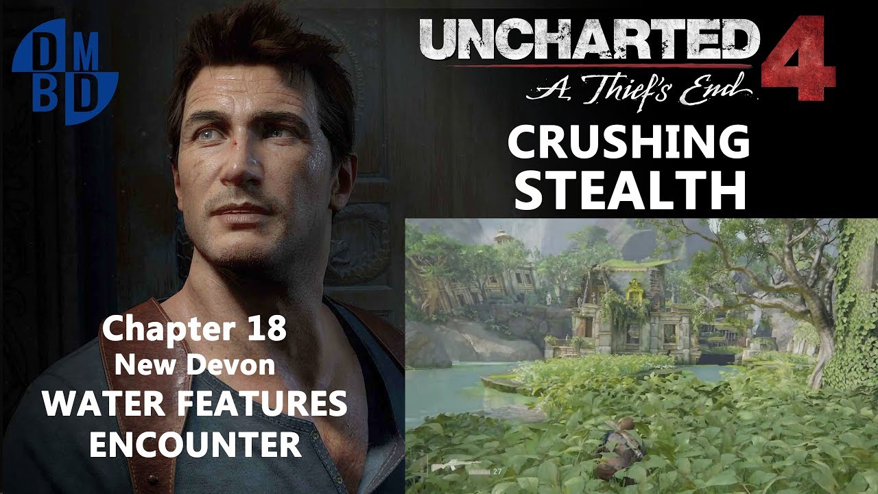 Uncharted 4 CRUSHING - Chapter 18 - Water Features Stealth