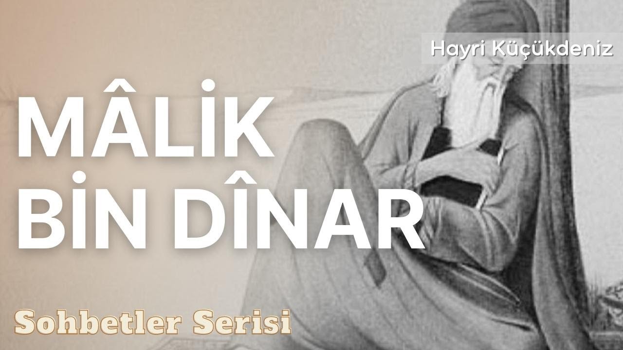Malik Bin Dinar - Hayri Küçükdeniz Sohbetler Serisi