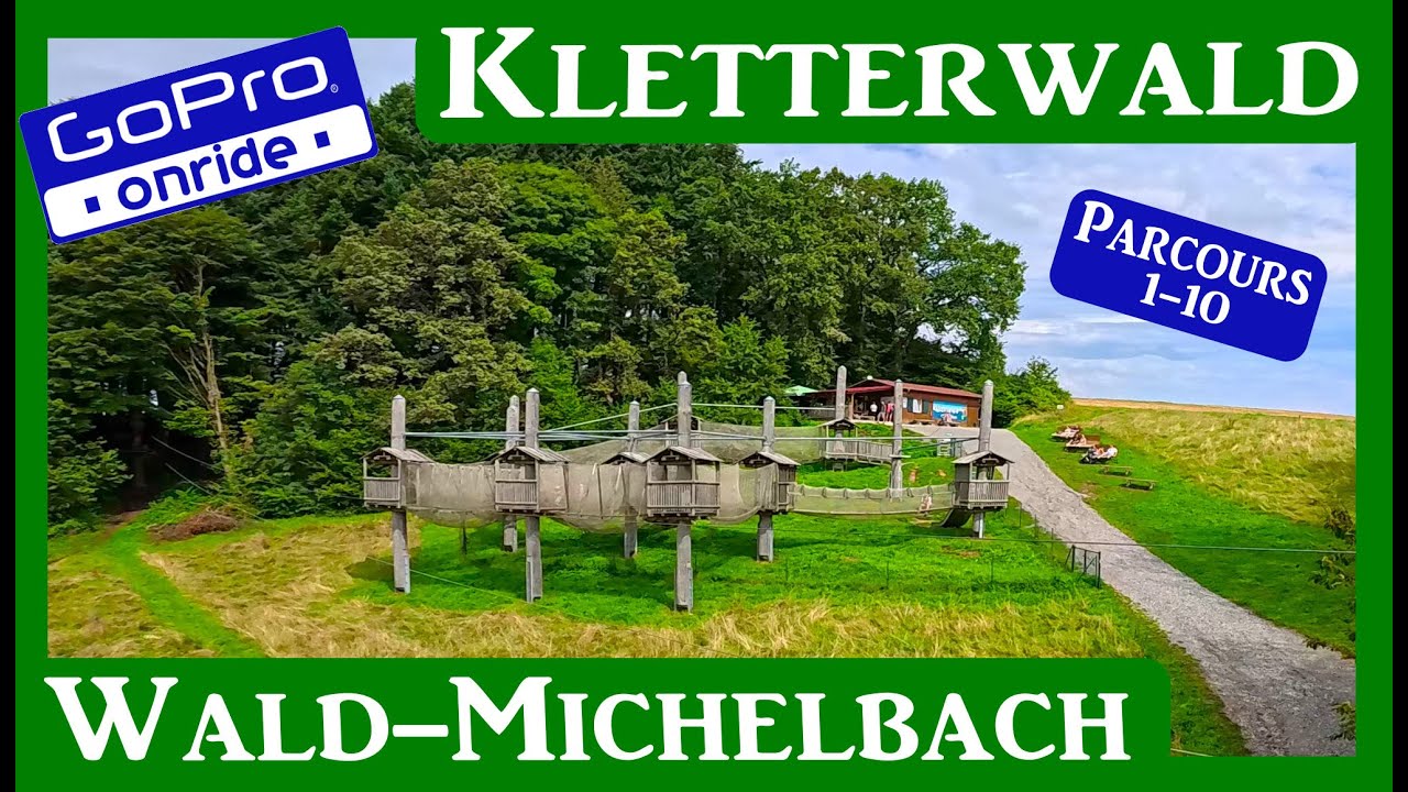 KLETTERWALD WALD MICHELBACH PARCOURS 1+10 ONRIDE GoPro Tour 4K