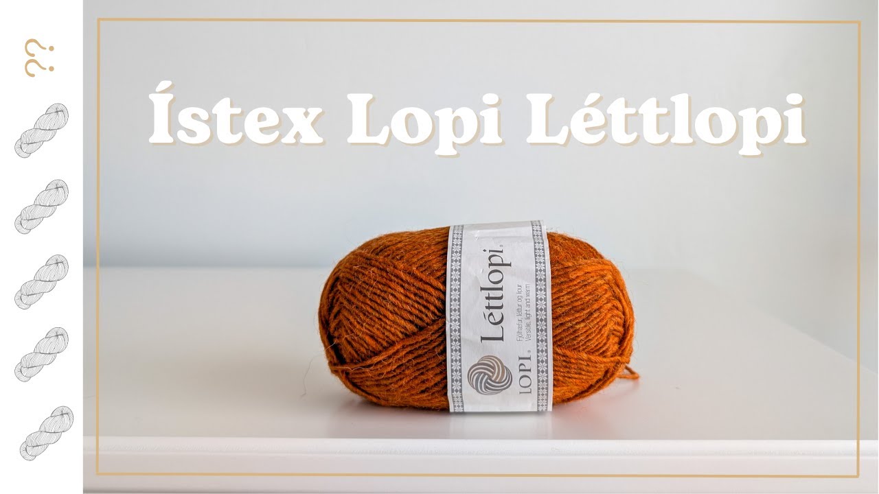 Обзор пряжи Istex Lopi Lettlopi — Unwisted Threads