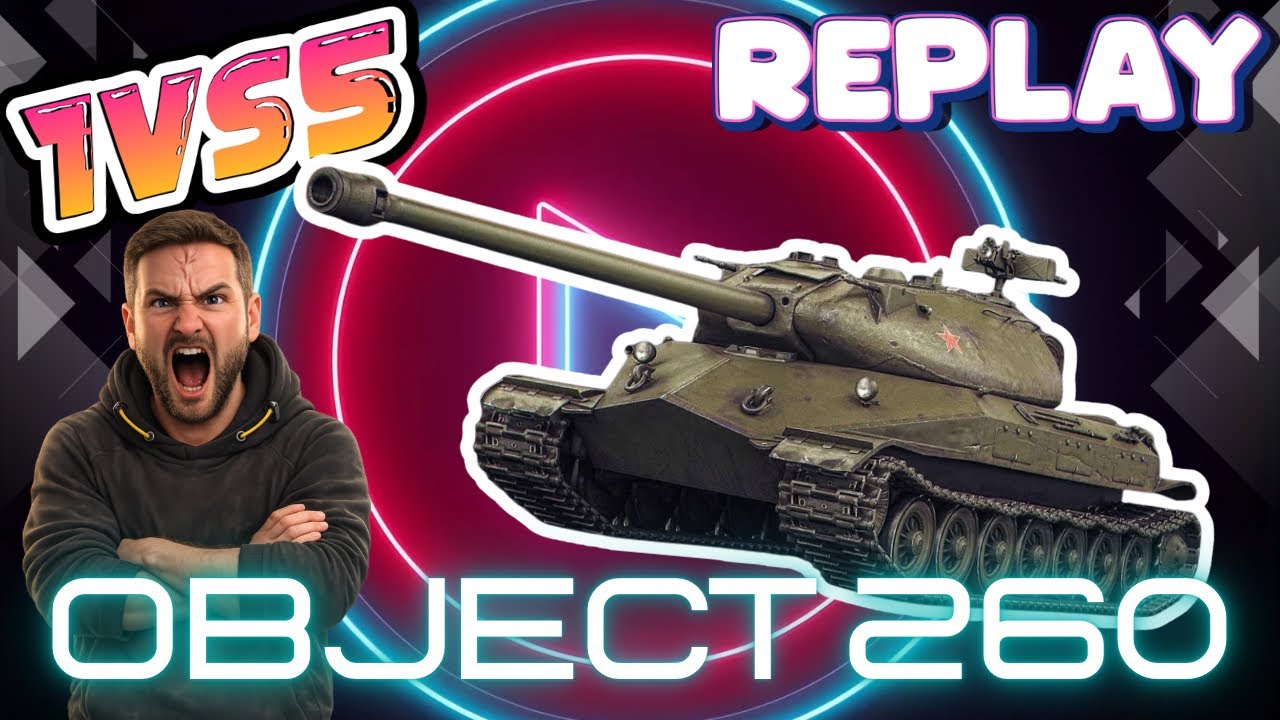 World of Tanks/ Komentovaný replay/ Object 260