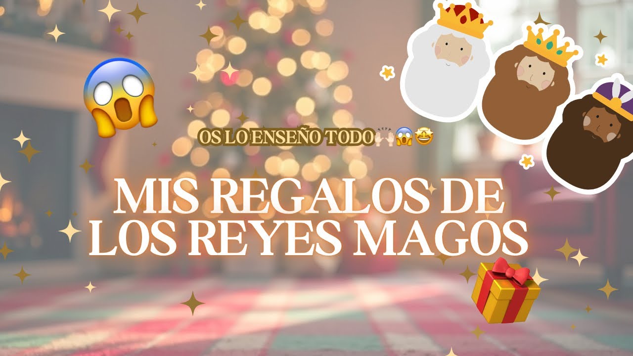 Os enseño mis regalos de REYES MAGOS😱🙌🏻🤩