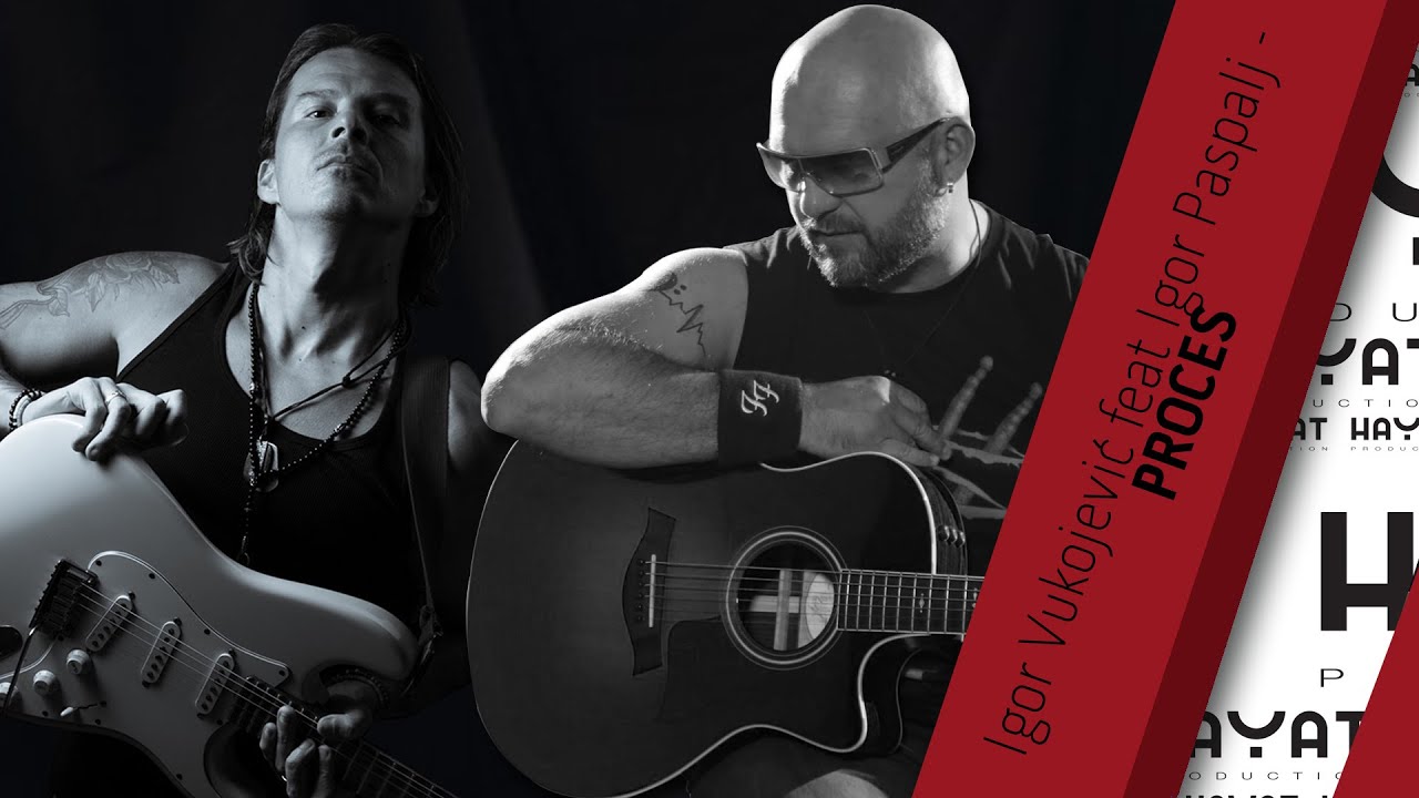 Igor Vukojević feat. Igor Paspalj - Proces  [Official Video 2020]