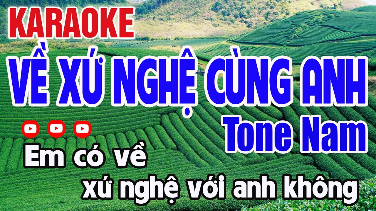 Về Xứ Nghệ Cùng Anh Karaoke Tone Nam Nhạc Sống - Nguyên Minh Media