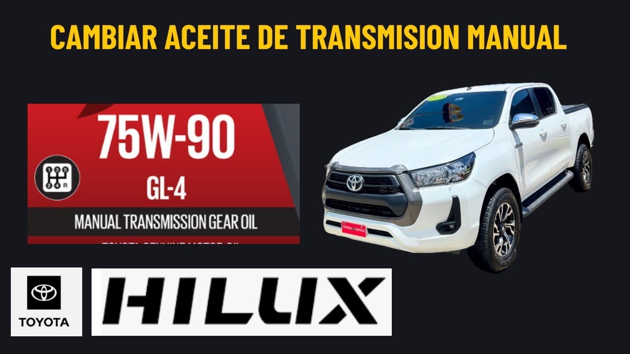 Toyota Hilux  2017 al 2025 Aceite de transmisión manual RC60F