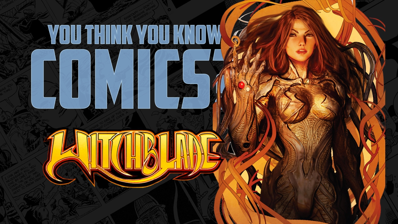 Witchblade - You Think You Know Comics?