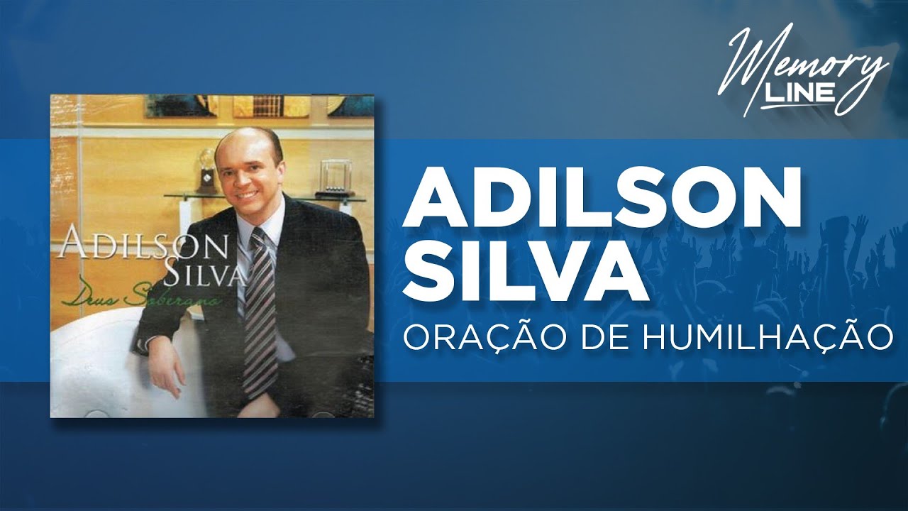 Adilson Silva - Oração de Humilhação (Áudio Oficial)