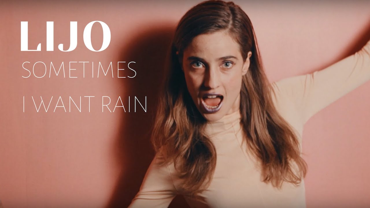 LIJO - Sometimes I Want Rain [Official Video]