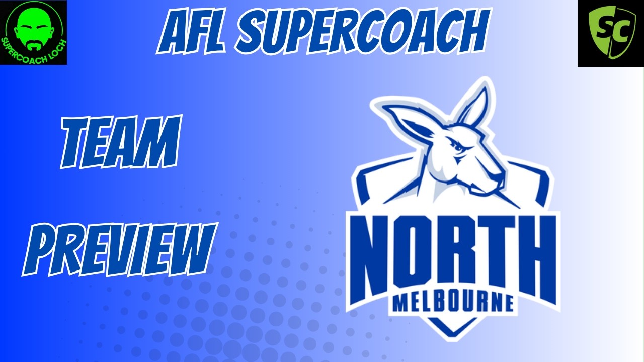 AFL Supercoach 2026 - North Melbourne Team Preview