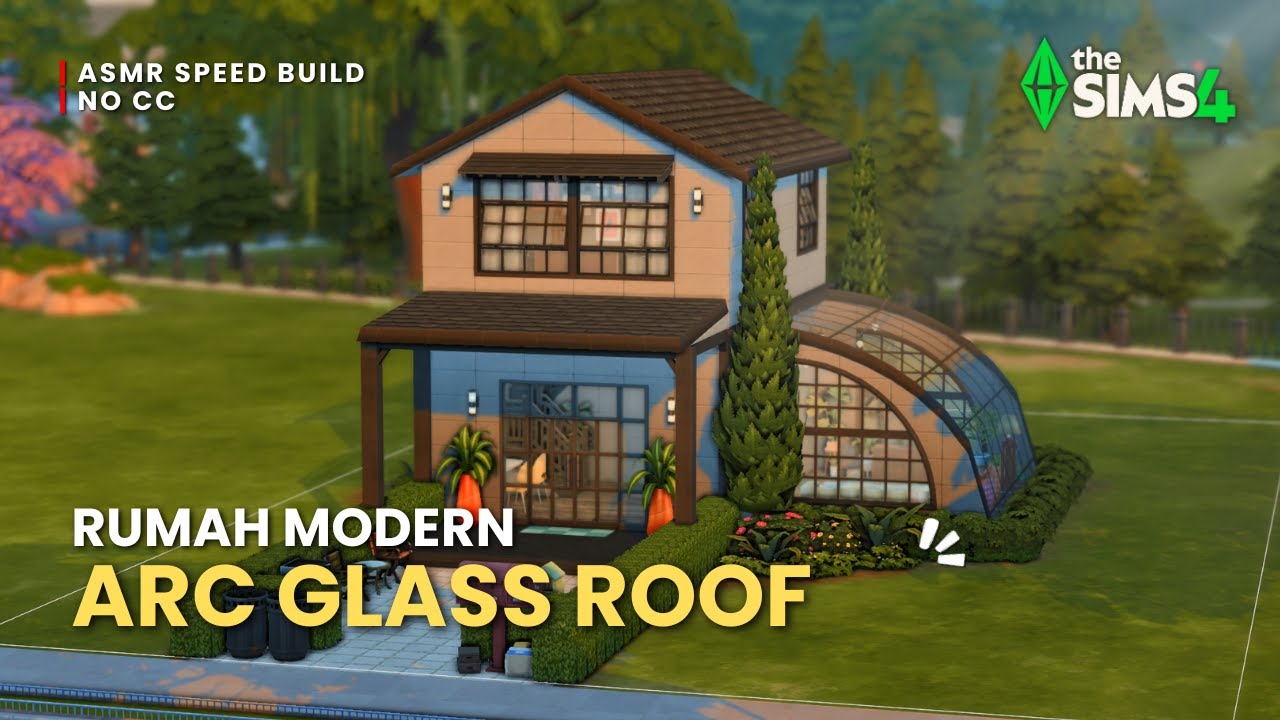 Rumah Modern dengan Genteng Kaca Melengkung | No CC | ASMR Speed Build The Sims 4 Indonesia