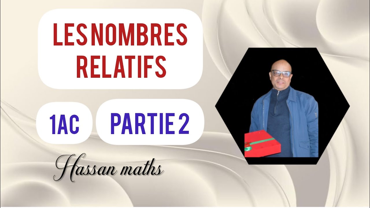 Les nombres relatifs .1AC. Cours partie 2