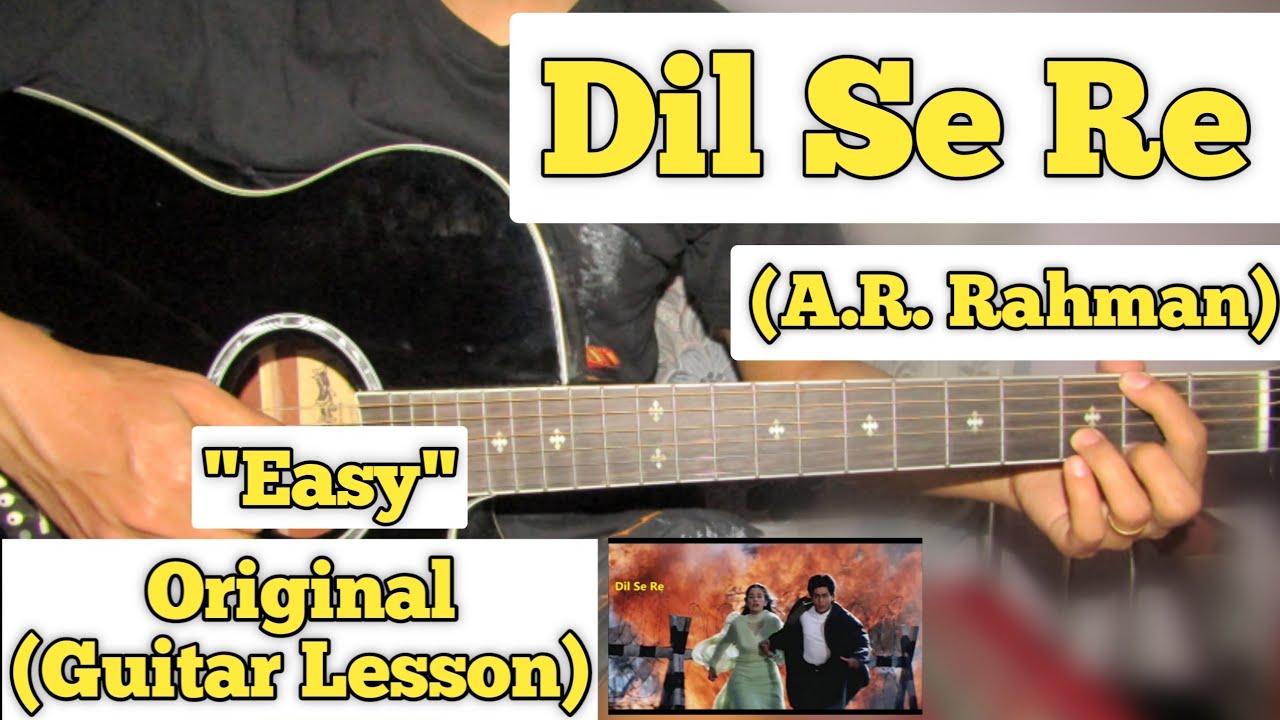 Dil Se Re - A. R. Rahman | Guitar Lesson | Easy Chords | (Dil Se)