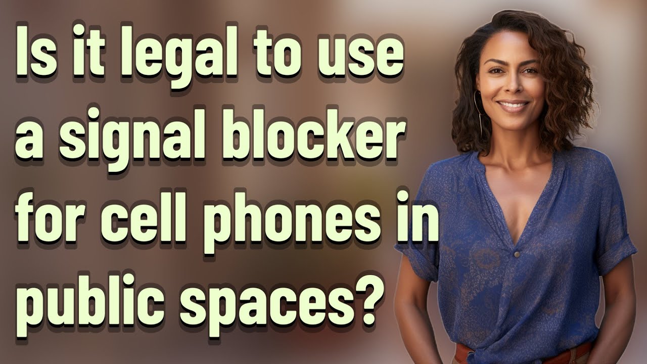 Is it legal to use a signal blocker for cell phones in public spaces?