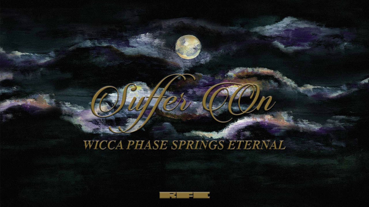 Wicca Phase Springs Eternal - 