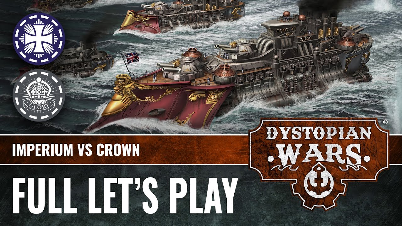 Let’s Play: Dystopian Wars - Imperium Vs Crown