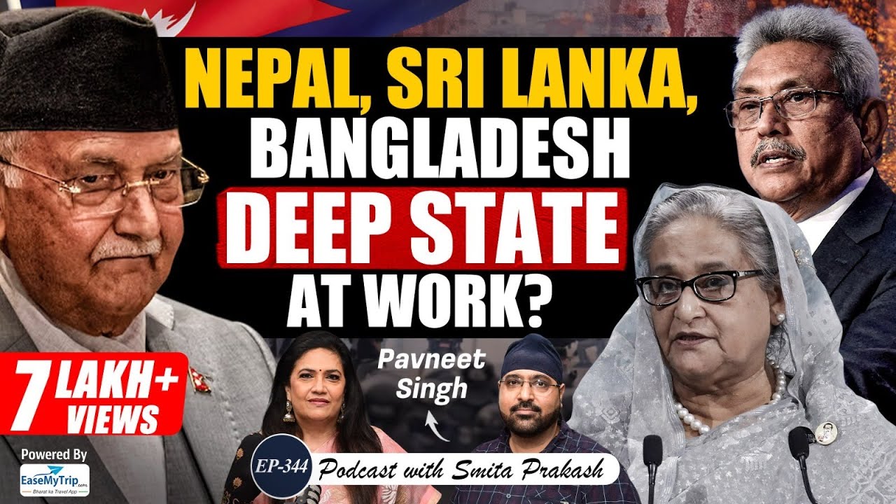 EP-344 | Nepal, Bangladesh, Sri Lanka: ‘Deep State’ Behind Regime Change? | Pavneet Singh