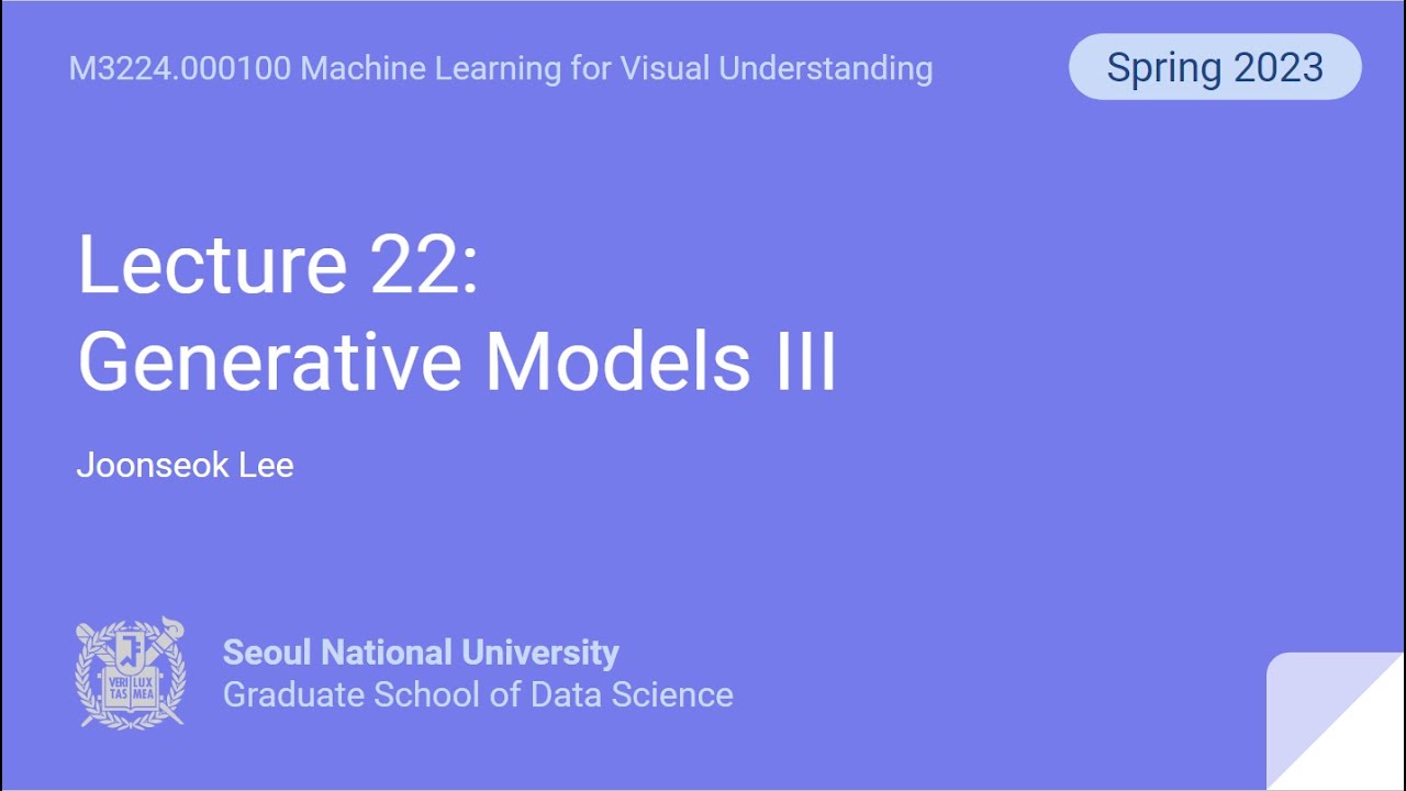 [컴퓨터비전] Lecture 22. Generative Models III (GAN, NeRF)