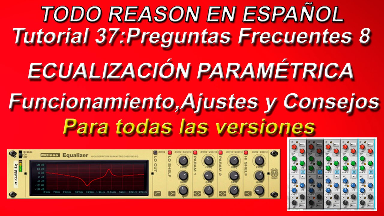 TUT-37 ECUALIZACIÓN PARAMÉTRICA-TODO REASON EN ESPAÑOL