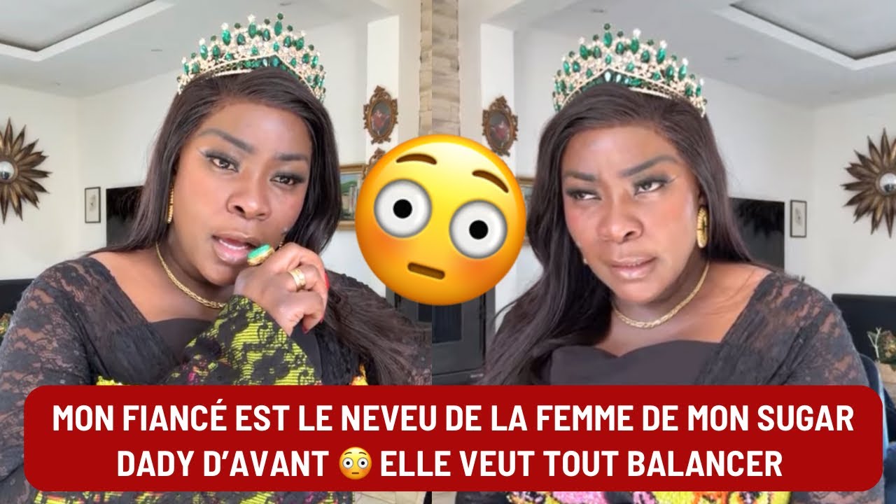 🚨😱 MON FIANCÉ EST LE NEVEU DE LA FEMME DE MON SUGAR DADY D’AVANT 😳 ELLE VEUT TOUT BALANCER 😭