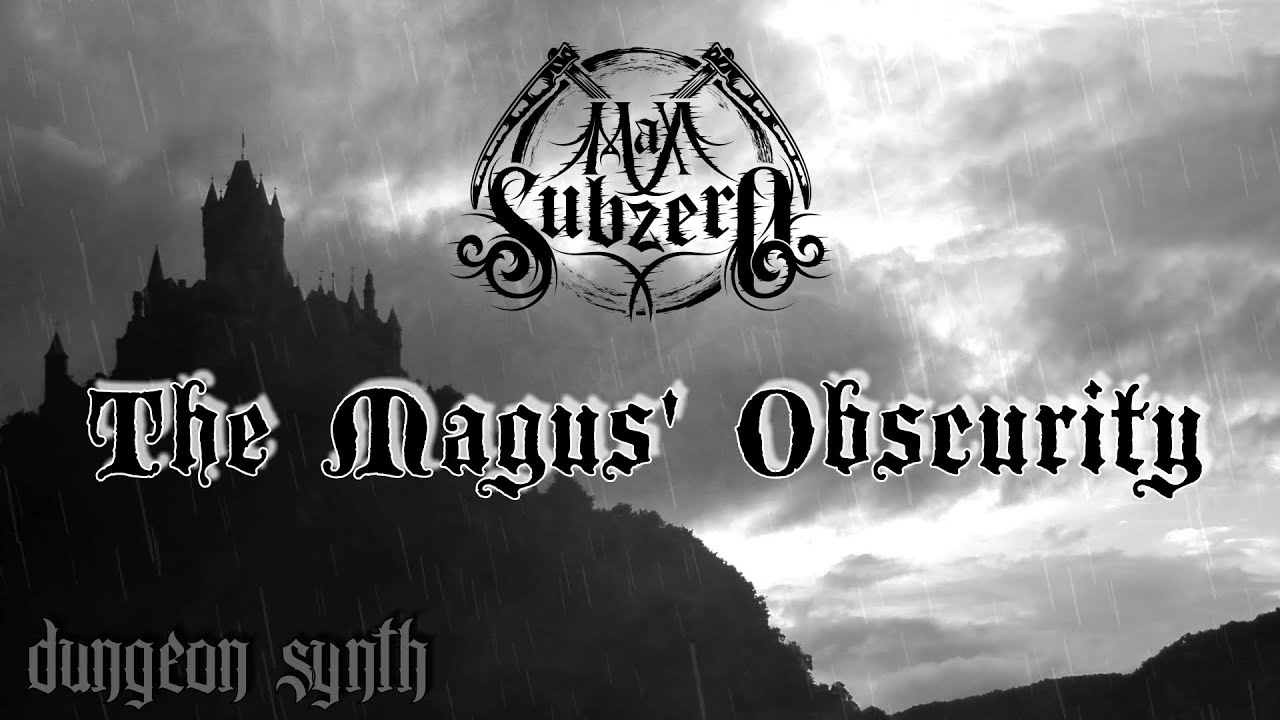 Max Subzero - The Magus' Obscurity [DUNGEON SYNTH/AMBIENT]