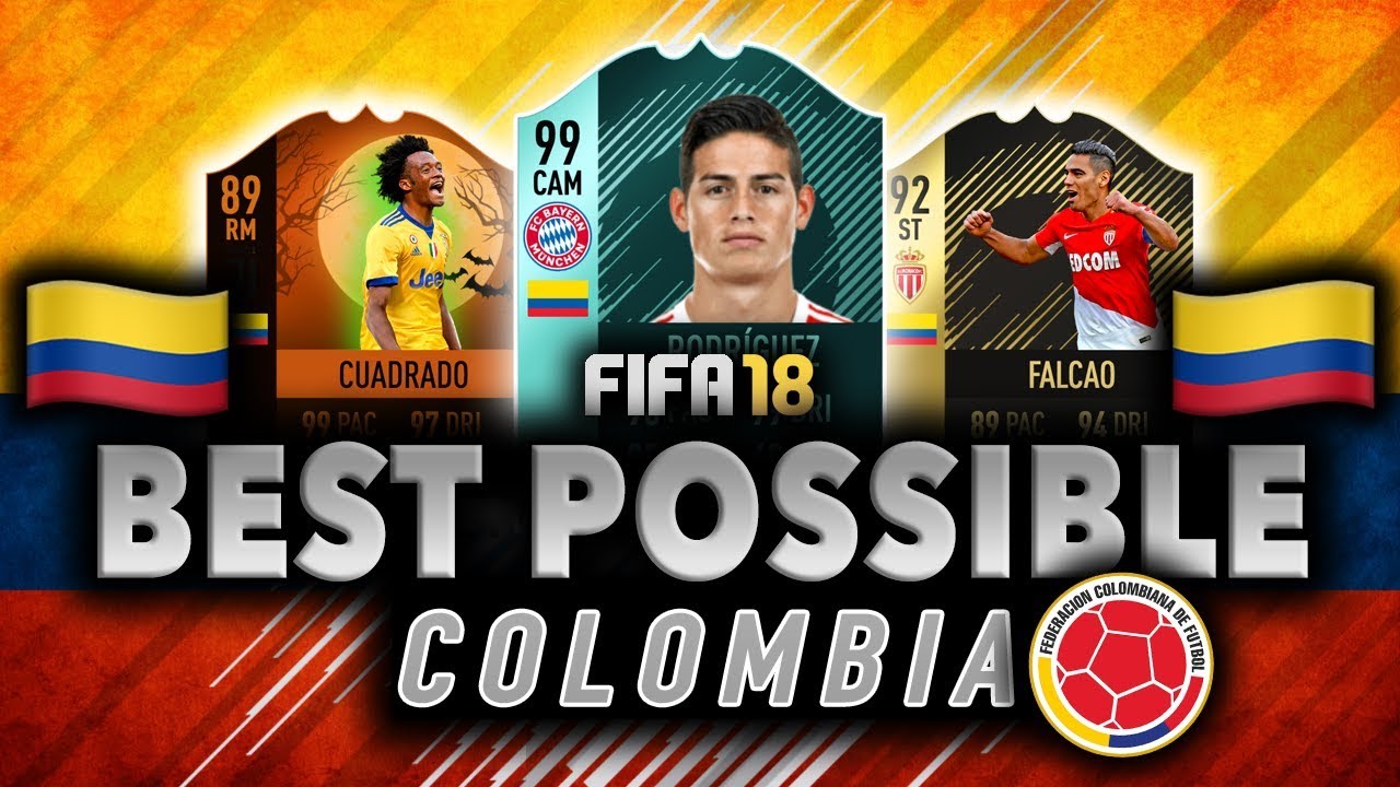 BEST POSSIBLE COLOMBIA SQUAD BUILDER | FIFA 18 | w/ RODRIGUEZ, CUADRADO, & FALCAO