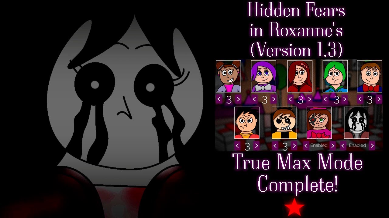 Hidden Fears in Roxanne's (Version 1.3) | True Max Mode Complete!