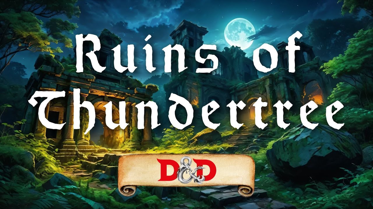 RUINS OF THUNDERTREE | DARK DND | LOST MINE OF PHANDELVER