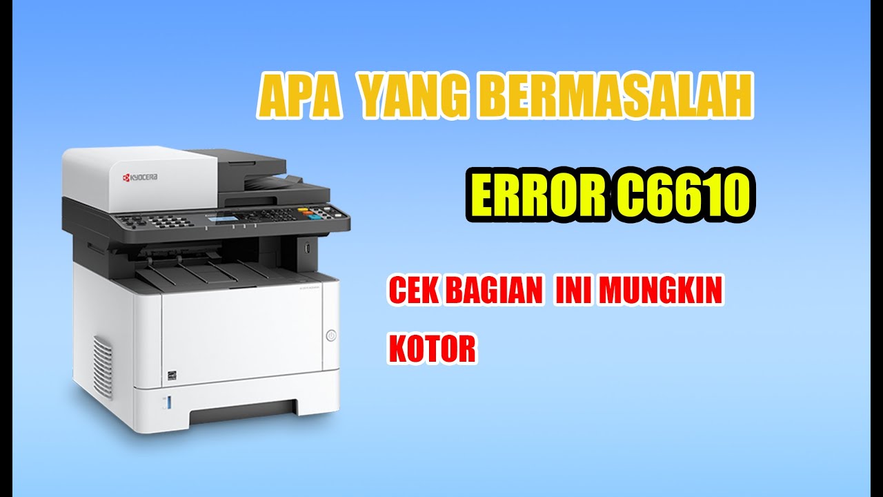 berhasil.....!!! mengatasi error c6610 pada mesin kyocera, cobak cek bagian ini mungkin kotor
