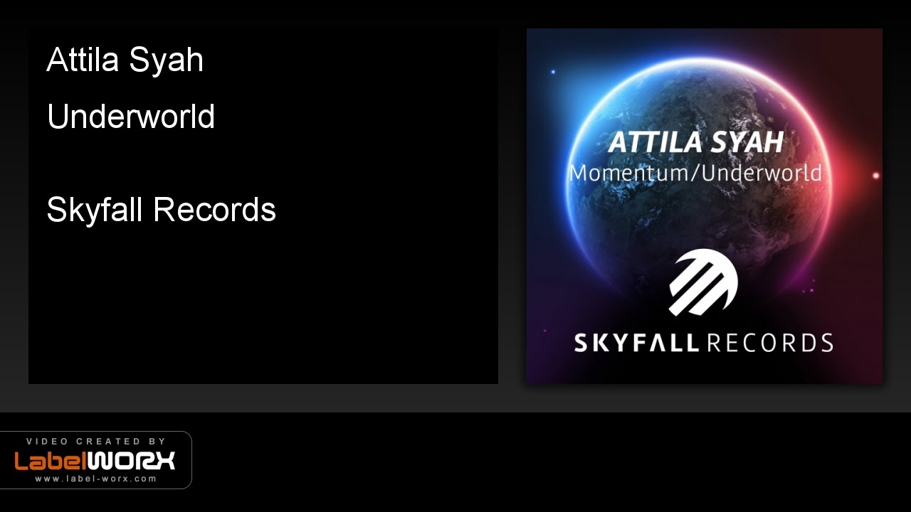 Attila Syah - Underworld (Original Mix)